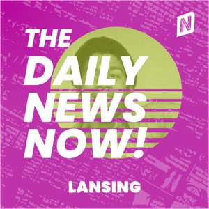 Lansing News Today | 2 Min | The Daily News Now!