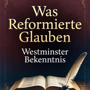 Was Reformierte glauben