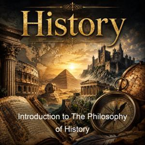 Introduction to The Philosophy of History