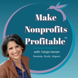 Make Nonprofits Profitable™ | For Nonprofit Leaders Who Want to Diversify Revenue, Build Capacity & Scale to Sustain Impact