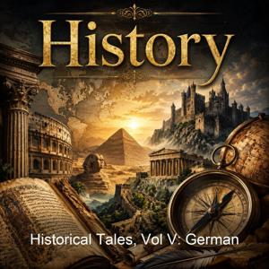 Historical Tales, Vol V: German