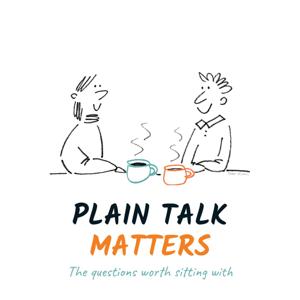 Plain Talk Matters