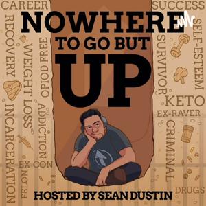 Nowhere To Go But Up by Sean Dustin