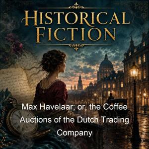 Max Havelaar; or, the Coffee Auctions of the Dutch Trading Company