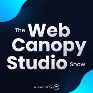 The Web Canopy Studio Show