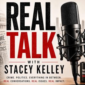Real Talk with Stacey Kelley