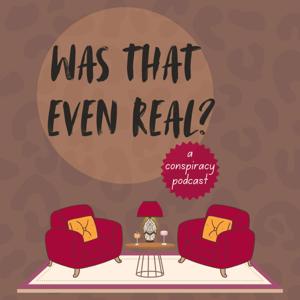 Was That Even Real?