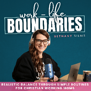 Work Life Boundaries | Work & Life Balance, Burnout, Mom Rage, Survival Mode, Bible Reading