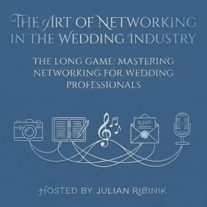 The Art of Networking in The Wedding Industry