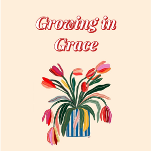 Growing in Grace