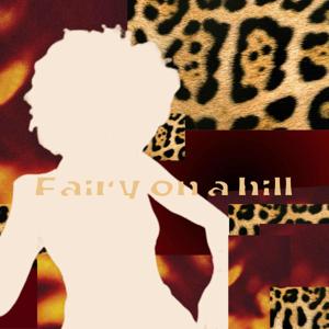 Fairy on a hill