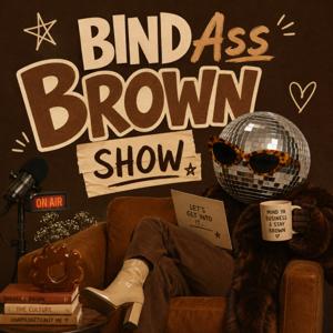 BindAss Brown Show