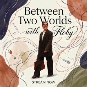 Between Two Worlds Podcast
