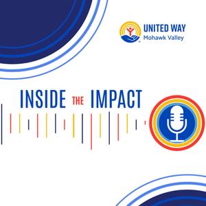 Inside the Impact: United Way of the Mohawk Valley Podcast