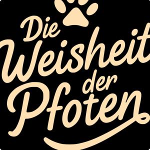 Verantwortung für ein Raubtier - Die Weisheit der Pfoten
