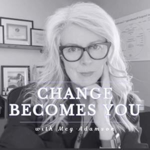 Change Becomes You