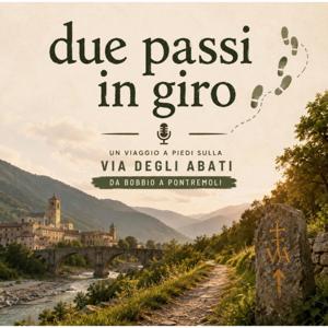 Due Passi In Giro - La Via Degli Abati