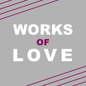 Works of Love