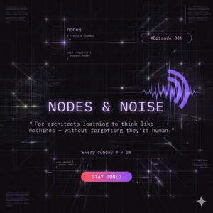 Nodes and Noise