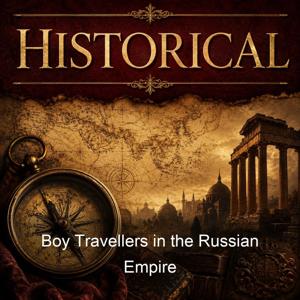 Boy Travellers in the Russian Empire