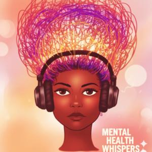 Mental Health Whispers with Dr. Lind