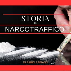 STORIA DEL NARCOTRAFFICO