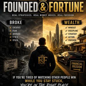 Founded and fortune
