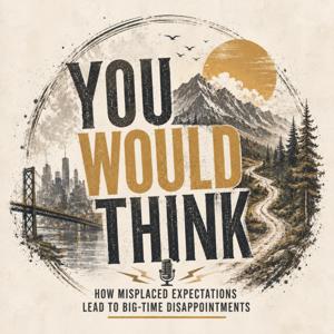 You Would Think