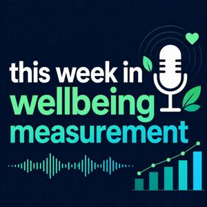 This Week In Wellbeing Measurement