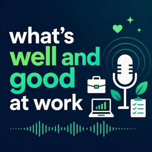 What's Well & Good at Work