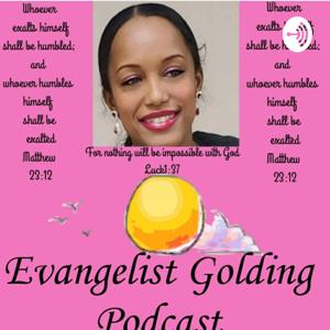 Evangelist Golding Podcast