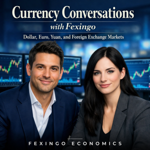Currency Conversations with Fexingo: Dollar, Euro, Yuan, and Foreign Exchange Markets