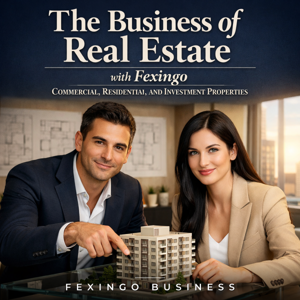 The Business of Real Estate with Fexingo: Commercial, Residential, and Investment Properties