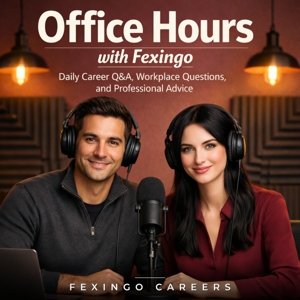 Office Hours with Fexingo: Daily Career Q&A, Workplace Questions, and Professional Advice