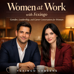 Women at Work with Fexingo: Gender, Leadership, and Career Conversations for Women
