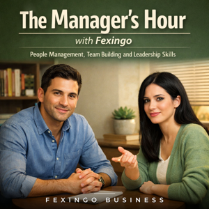 The Manager's Hour with Fexingo: People Management, Team Building, and Leadership Skills