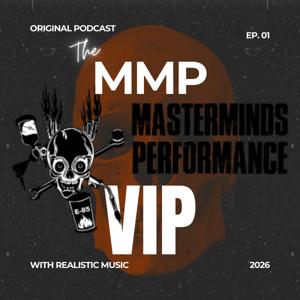The Masterminds Podcast MMP/VIP