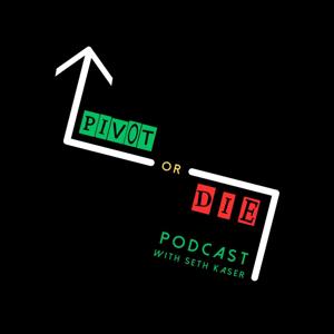 Pivot Or Die