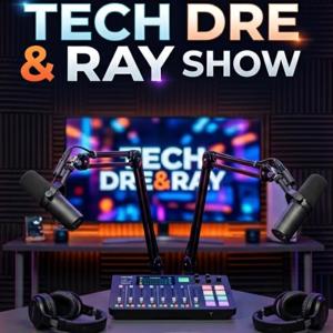 Tech Dre & Ray Show