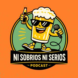 Ni sobrios Ni serios
