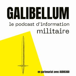 Galibellum : L’info militaire sous toutes ses coutures