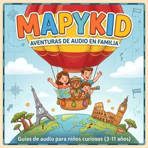MAPYKID ES - Guías de audio de viaje para niños