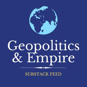 Geopolitics & Empire Substack Feed