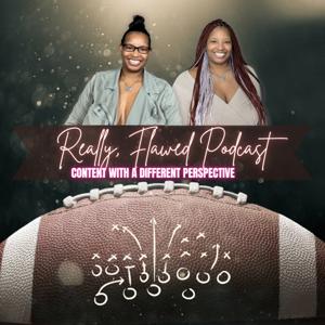 Really, Flawed Football Podcast