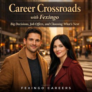 Career Crossroads with Fexingo: Big Decisions, Job Offers, and Choosing What's Next