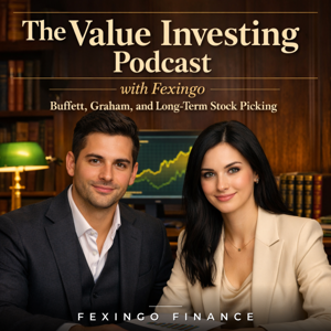 The Value Investing Podcast with Fexingo: Buffett, Graham, and Long-Term Stock Picking