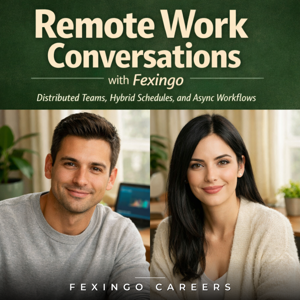 Remote Work Conversations with Fexingo: Distributed Teams, Hybrid Schedules, and Async Workflows