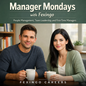 Manager Mondays with Fexingo: People Management, Team Leadership, and First-Time Managers