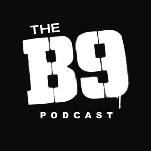 The B9 Podcast