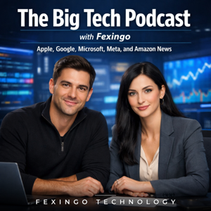 The Big Tech Podcast with Fexingo: Apple, Google, Microsoft, Meta, and Amazon News